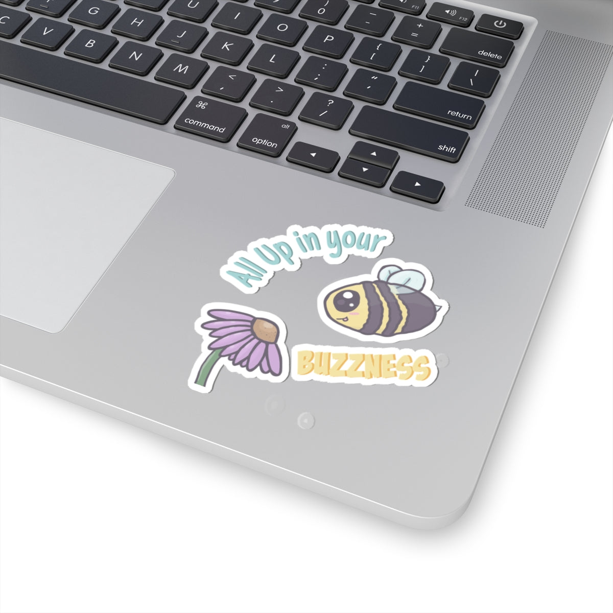 All Up in Your Buzzness Vinyl Decal